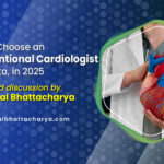 How to Choose an Interventional Cardiologist in Kolkata?