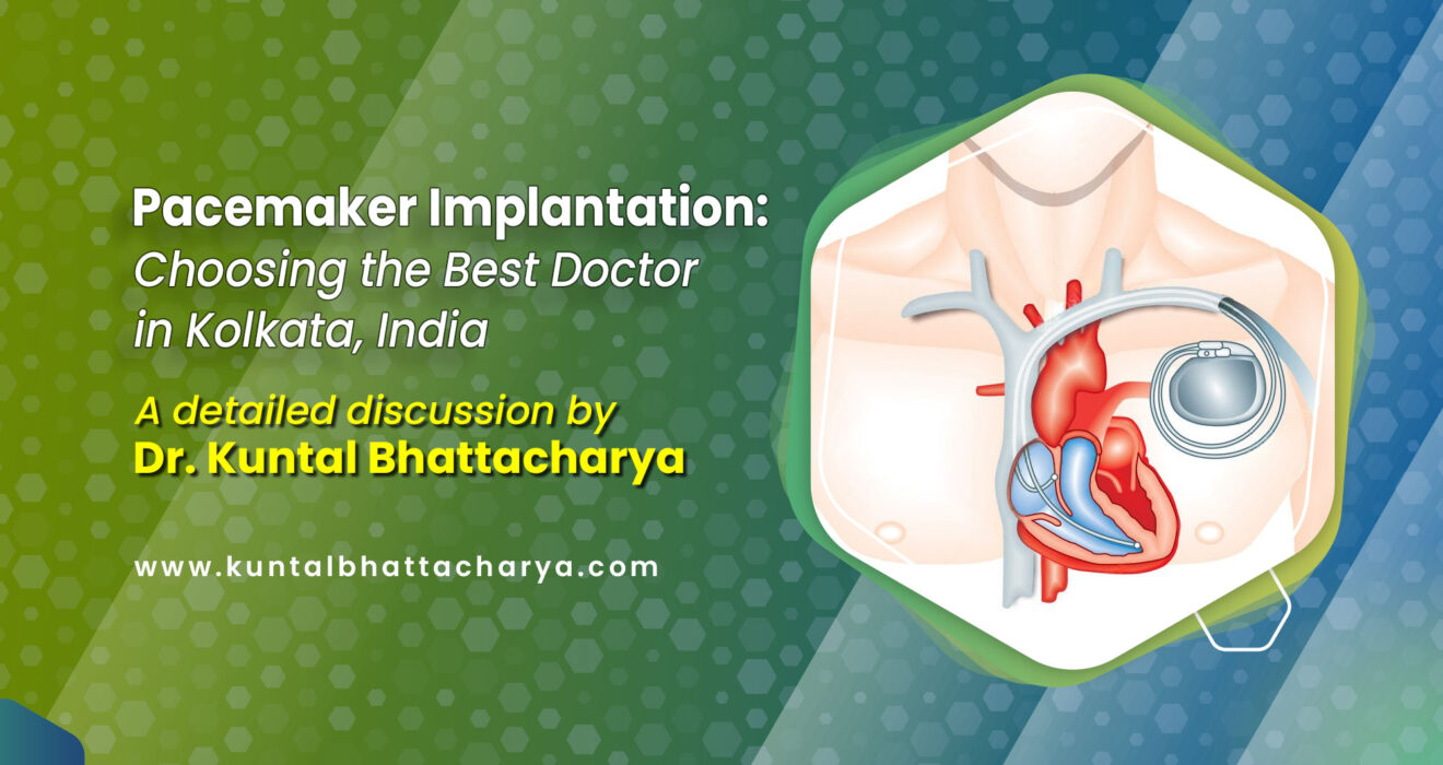 Pacemaker Implantation: Choosing the Best Doctor in Kolkata