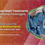 Advanced Heart Treatments by Interventional Cardiologists in Kolkata: A detailed discussion by Dr. Kuntal Bhattacharya, Sr. Interventional Cardiologist.
